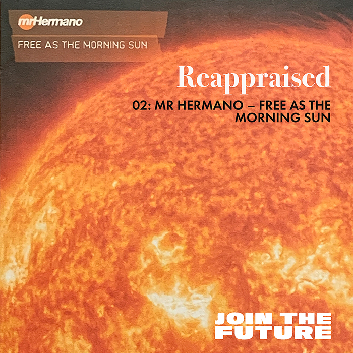 REAPPRAISED: 02 – MR HERMANO: FREE AS THE MORNING&nbsp;SUN
